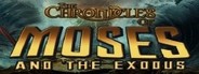 The Chronicles of Moses and the Exodus System Requirements