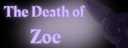 Can I Run The Death of Zoe?