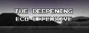 The Deepening: Eco-Offensive System Requirements