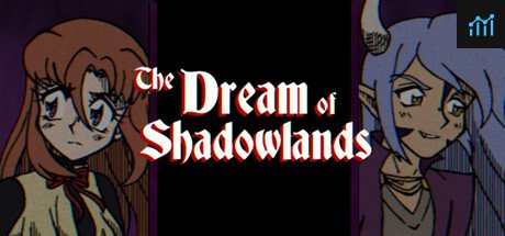 The Dream of Shadowlands PC Specs