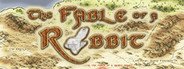 The Fable of a Rabbit System Requirements