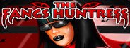 THE FANGS HUNTRESS System Requirements