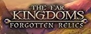 The Far Kingdoms: Forgotten Relics System Requirements