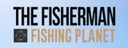 The Fisherman - Fishing Planet System Requirements