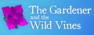 The Gardener and the Wild Vines System Requirements