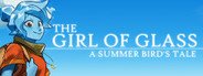 The Girl of Glass: A Summer Bird's Tale System Requirements