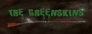 The Greenskins System Requirements