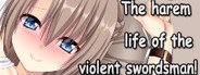 The harem life of the violent swordsman! System Requirements