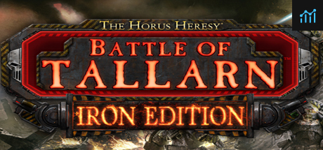 The Horus Heresy: Battle of Tallarn - Iron Edition PC Specs