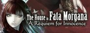 The House in Fata Morgana: A Requiem for Innocence System Requirements