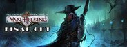 The Incredible Adventures of Van Helsing: Final Cut System Requirements