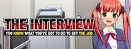 The Interview: You Know What You've Got to Do to Get the Job System Requirements