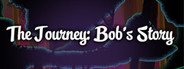 The Journey: Bob's Story System Requirements