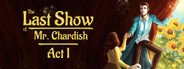 The Last Show of Mr. Chardish: Act I System Requirements