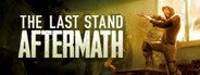 Can I Run The Last Stand: Aftermath?