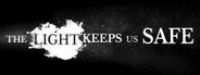 The Light Keeps Us Safe System Requirements