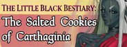 The Little Black Bestiary: The Salted Cookies of Carthaginia System Requirements