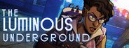 The Luminous Underground System Requirements