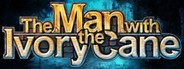 The Man with the Ivory Cane System Requirements