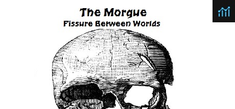 The Morgue Fissure Between Worlds PC Specs