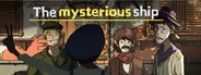 The mysterious ship（诡船谜案） System Requirements