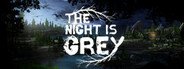 The Night is Grey System Requirements