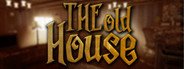 The Old House System Requirements