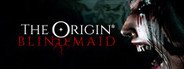 THE ORIGIN: Blind Maid System Requirements