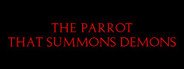 The Parrot That Summons Demons System Requirements