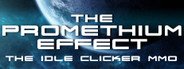 The Promethium Effect - The Idle Clicker MMO System Requirements