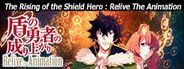 The Rising of the Shield Hero : Relive The Animation System Requirements