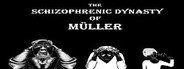 The Schizophrenic Dynasty of Müller System Requirements