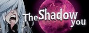 The Shadow You System Requirements