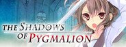 The Shadows of Pygmalion System Requirements