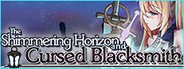 The Shimmering Horizon and Cursed Blacksmith System Requirements