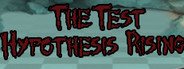 The Test: Hypothesis Rising System Requirements