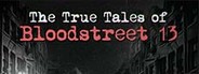 The True Tales of Bloodstreet 13 - Chapter 1 System Requirements