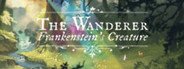 The Wanderer: Frankenstein’s Creature System Requirements