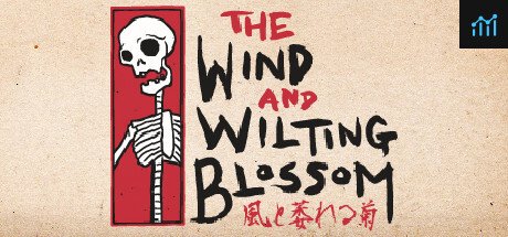 The Wind and Wilting Blossom PC Specs