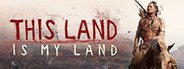 This Land Is My Land System Requirements