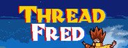 Thread Fred System Requirements