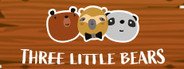 Three Little Bears System Requirements