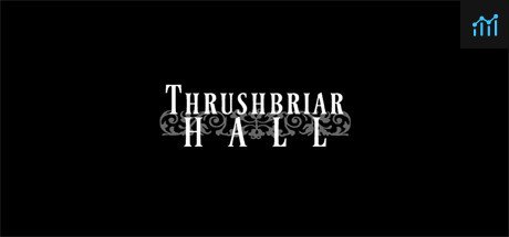 Thrushbriar Hall PC Specs