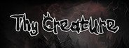 Thy Creature System Requirements