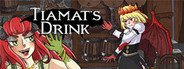 Tiamat's Drink System Requirements