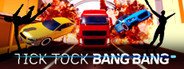 Tick Tock Bang Bang System Requirements