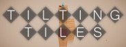 Tilting Tiles System Requirements