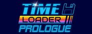 Can I Run Time Loader Prologue?