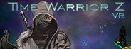 Time Warrior Z VR System Requirements