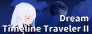 Timeline Traveler II: Dream System Requirements